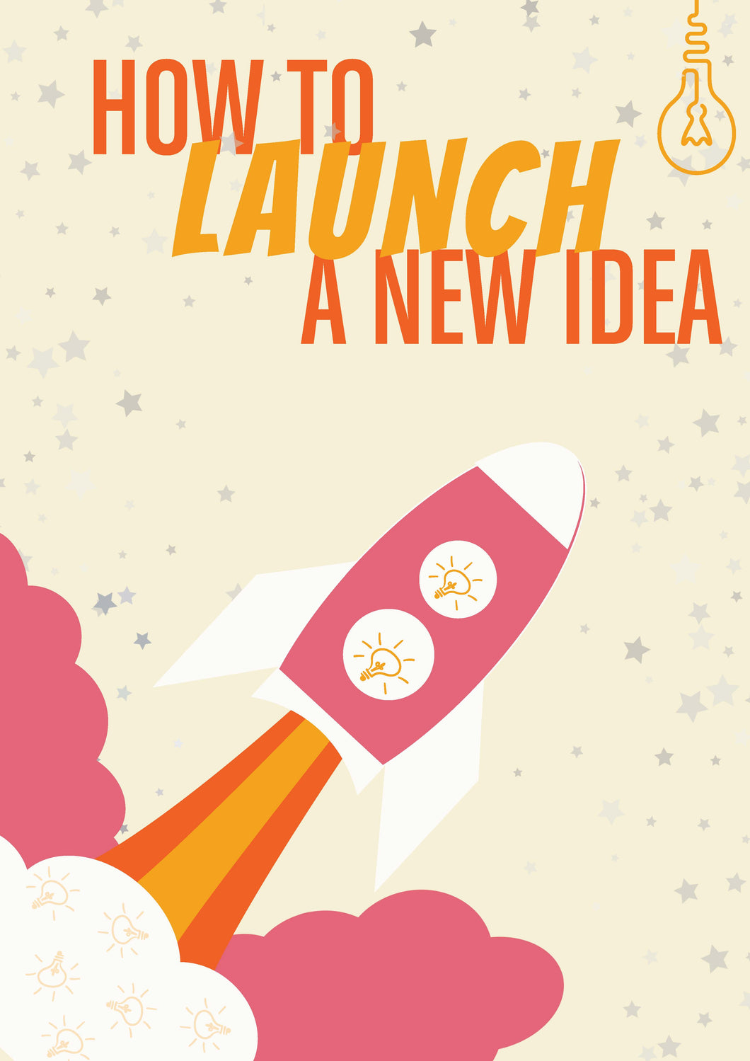 How to Launch a New Idea