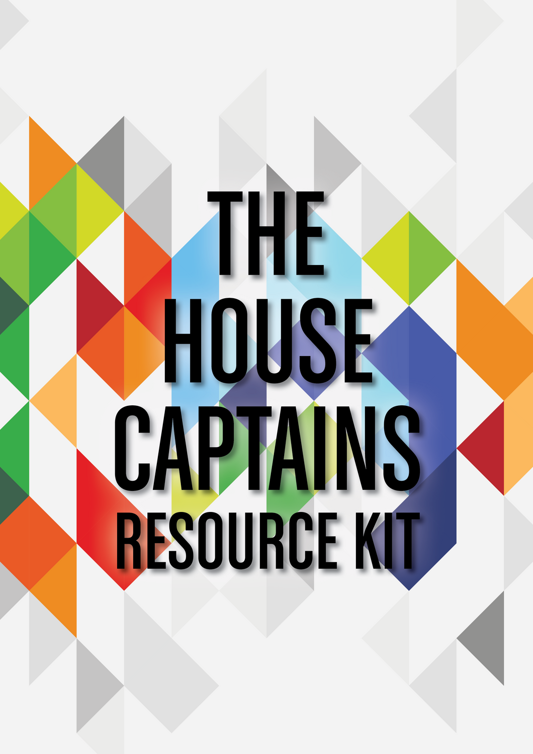 The House Captain's Resource Kit